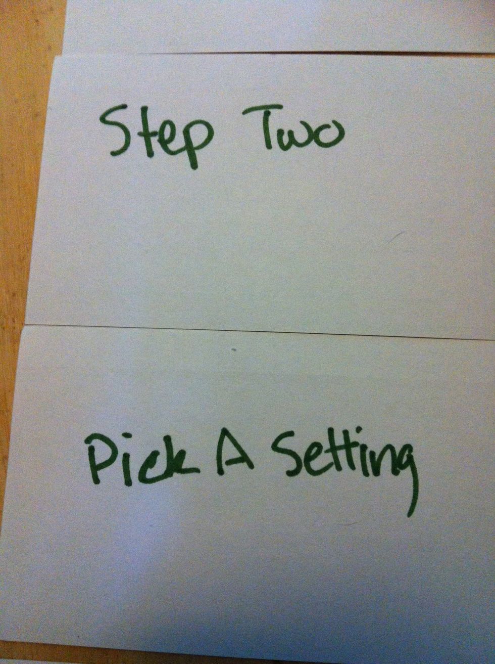 What's happening in your story? A setting is crucial. Not just a where, but a why and what and how also. Is there romance? Rivalry? Think it all up before you start writing.