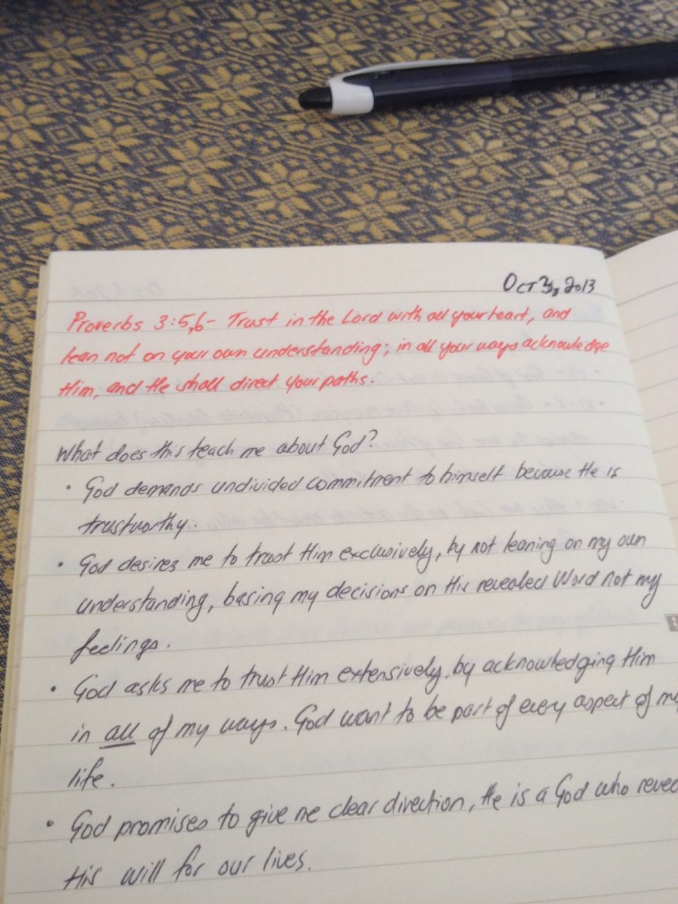 Write the verse you highlighted at the top of your journal. You can choose to write this in a different coloured pen to make it easy to recognise.