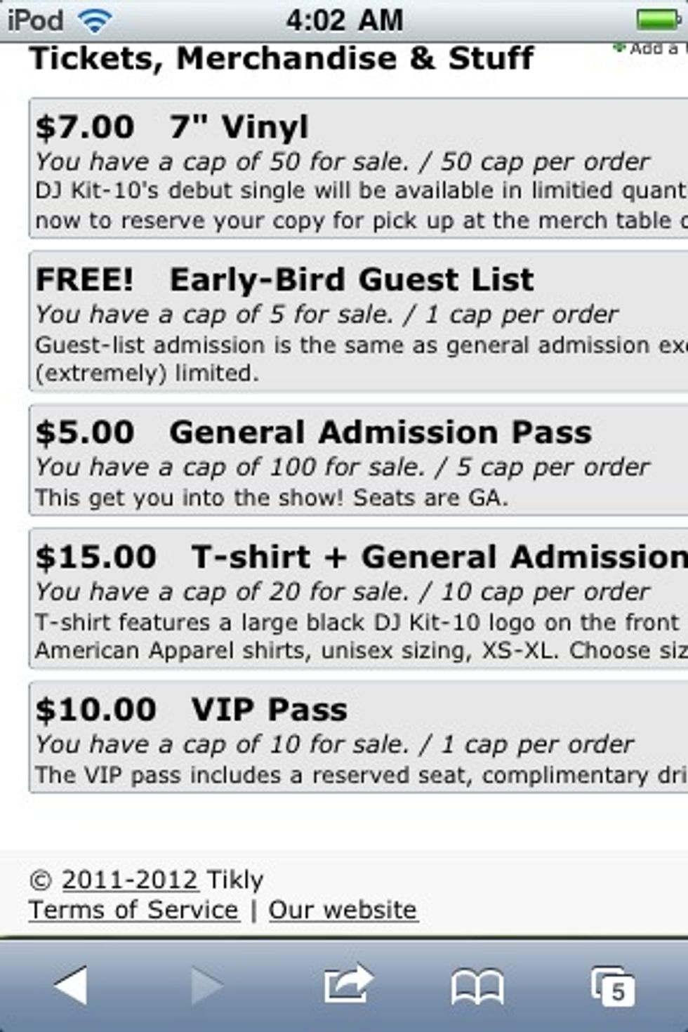 You can also bundle merch-- like a t-shirt and ticket, for less than they cost individually. Pre-selling is an easy way to keep fans from running out of cash or forgetting to buy merch at the show.