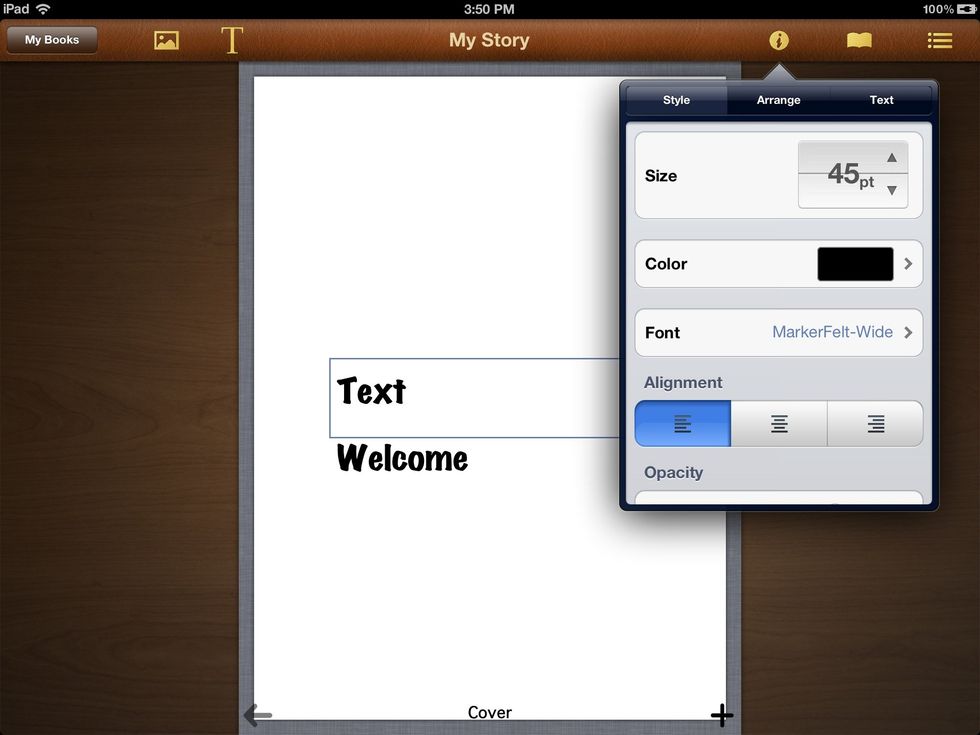 You can and text by pressing the key symbol along the top menu bar. Using the "i" allows for changes in font face, point size, alignment, color, arrangement, hyperlinks, and opacity.