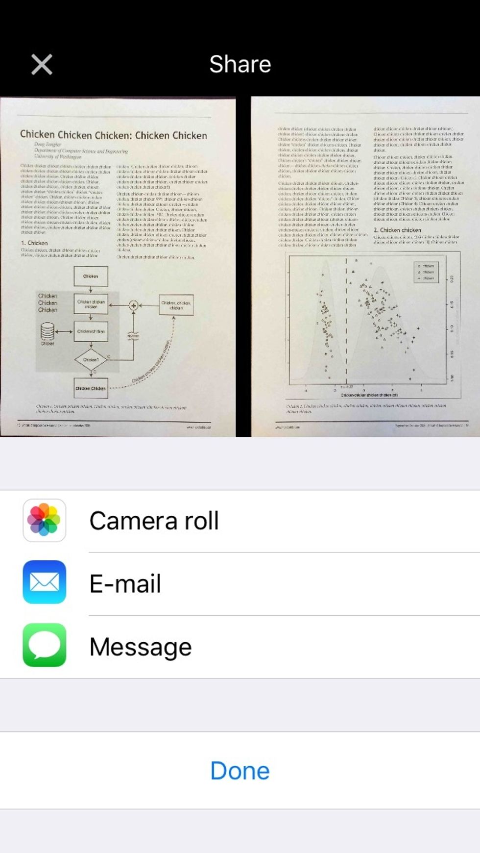 You can click on "Camera roll" to save all the scanned pages as images on your phone. You can click on "E-mail" to send email or "Message" to send a message with the PDF file of all the scanned pages.