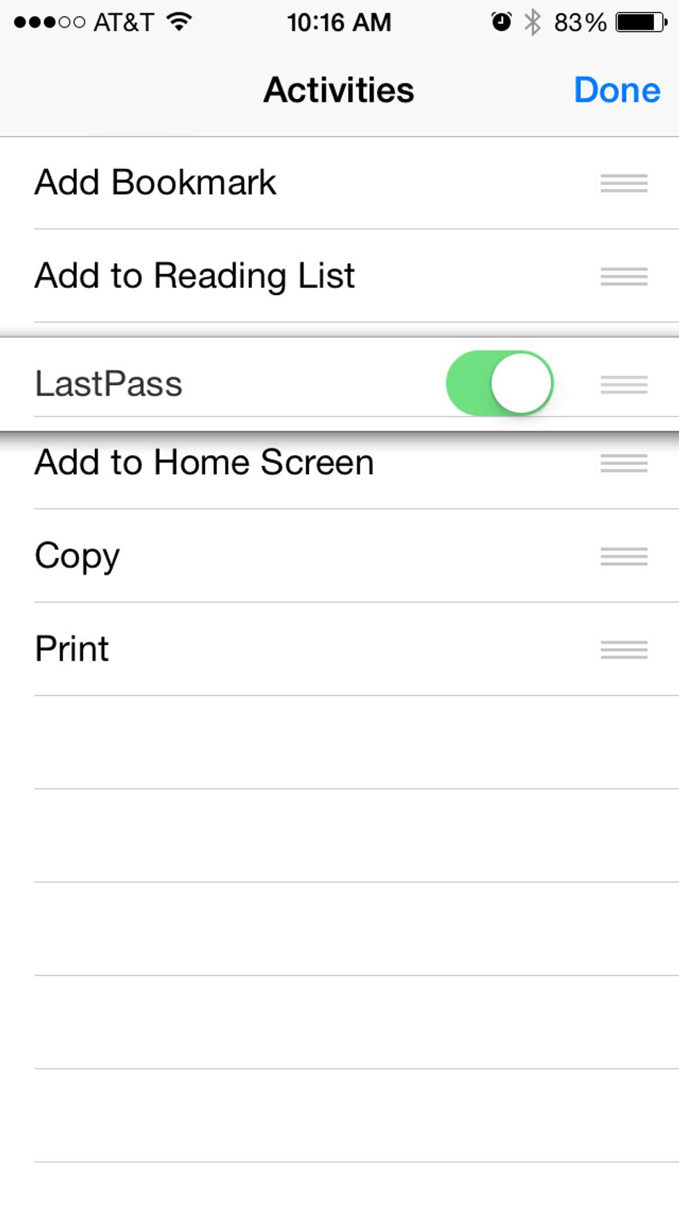 You can drag LastPass to wherever you'd like in the list by tapping and holding the three horizontal lines.