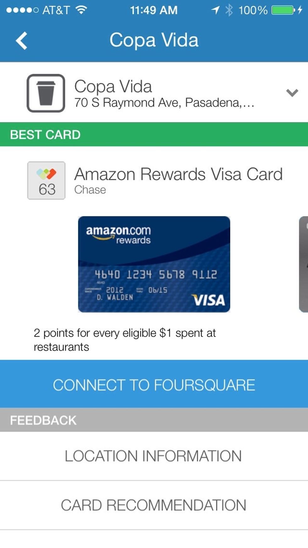 You can swipe through your cards to see the order in which you should use your other cards from best to worst, as well as get more details about the place, check into Foursquare, and more.