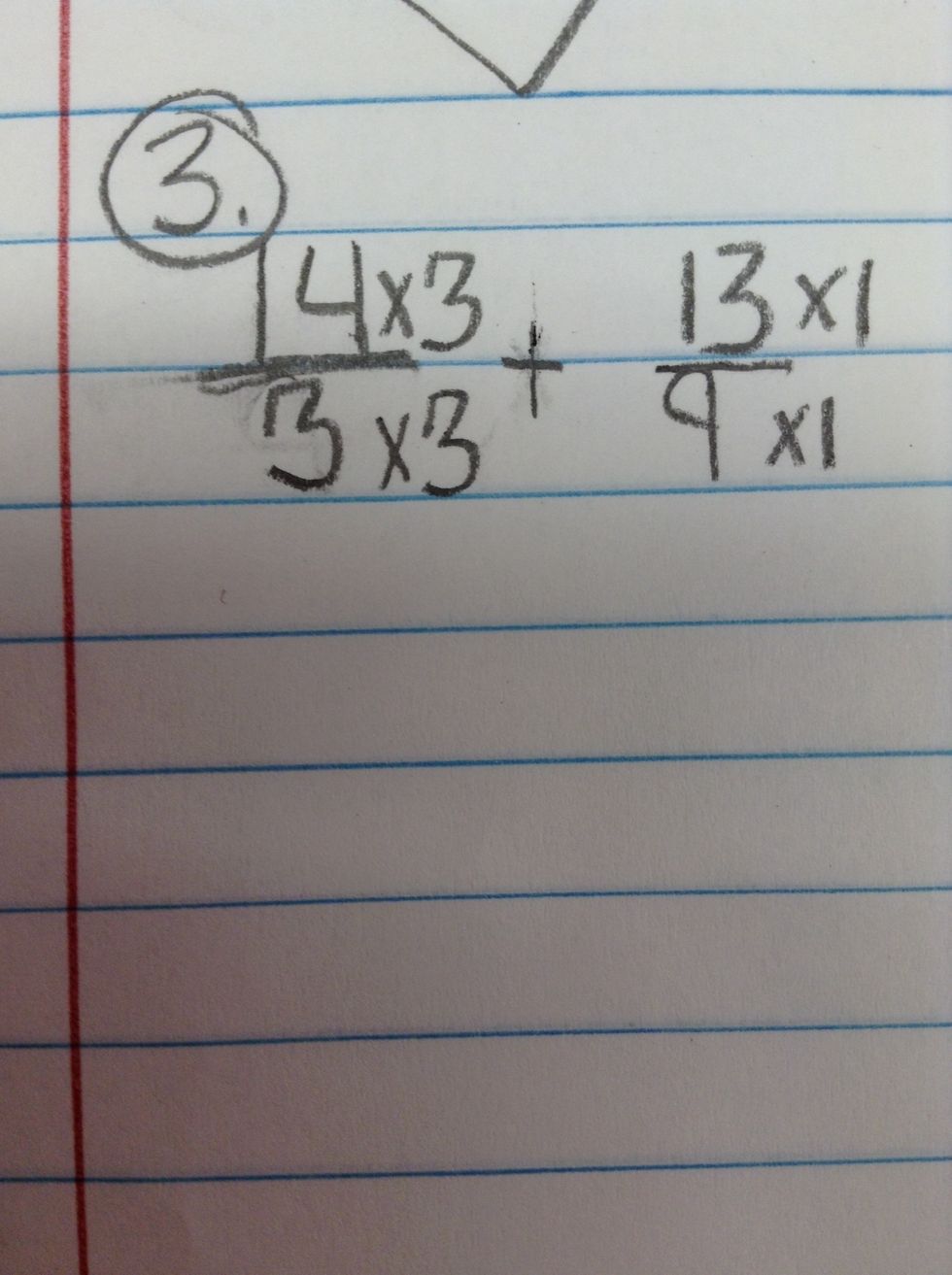 You need to make sure that you do the same thing you do to the numerators that you do to the denominator.