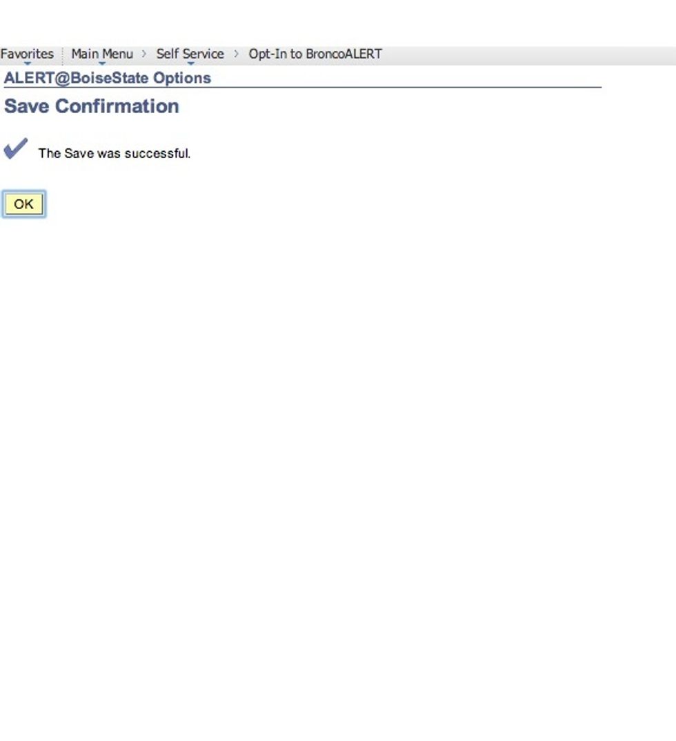 You've successfully opted-in to Boise State's BroncoAlert emergency notification system. Click "OK" to be redirected to the BRONCOWEB Self Service menu.