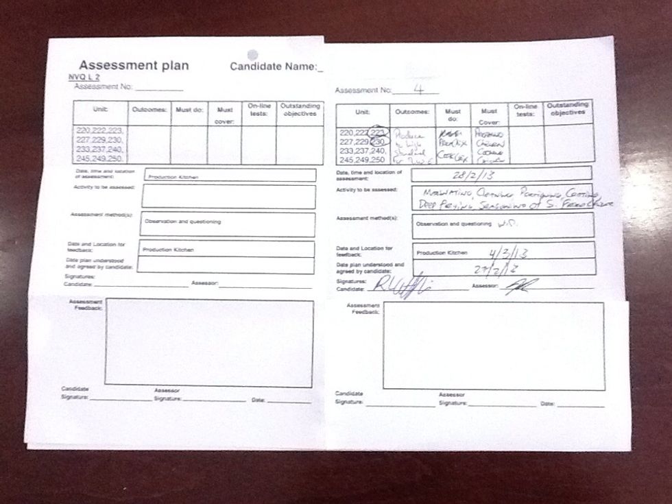 You will be given assessment plans so you understand what you are being assessed on and you must read, sign, and date these forms!