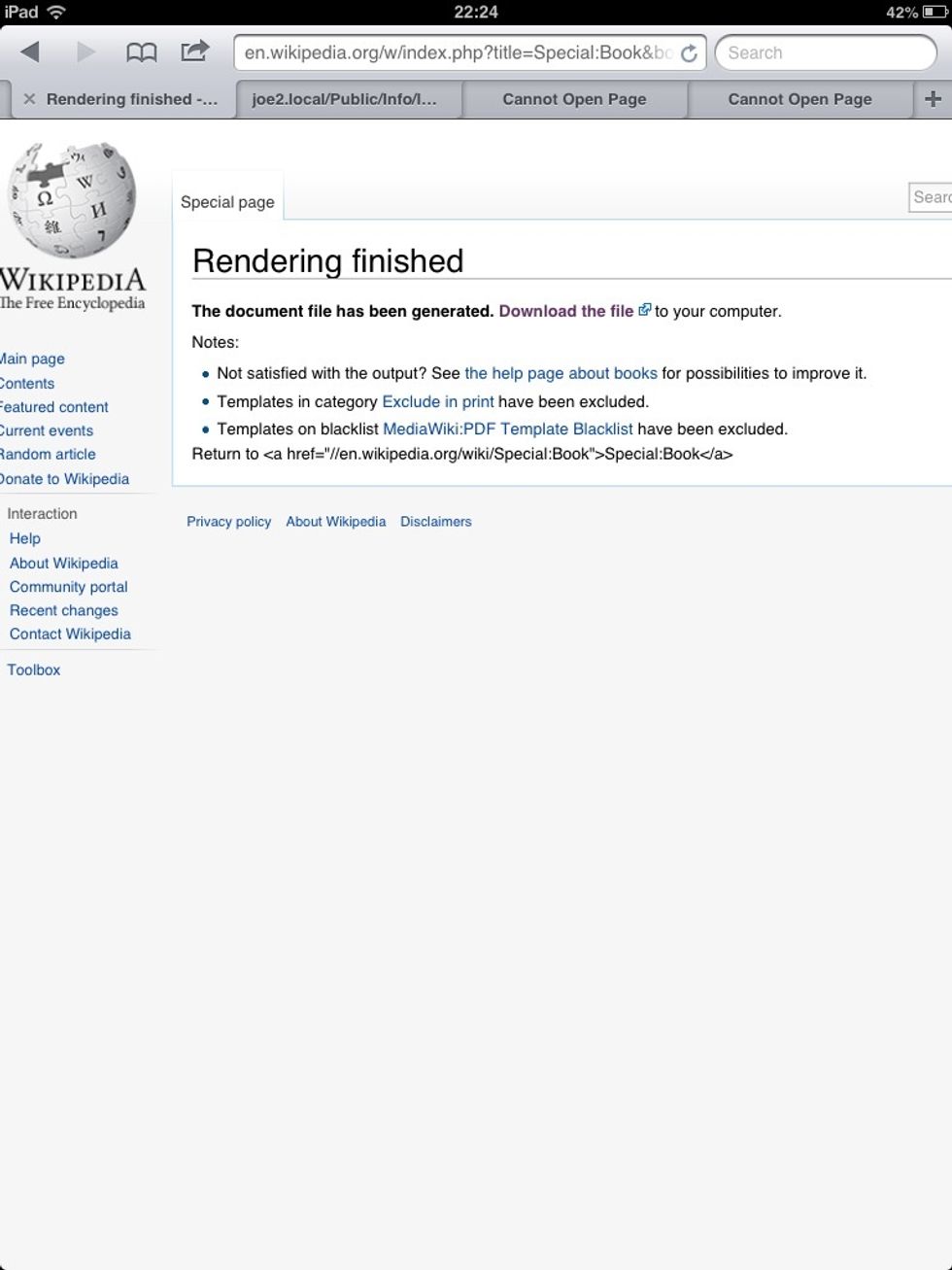 Your book will be rendered online and 'download the file' will be displayed This may take several minutes depending on the size of your book, ie the no. of Wikipedia pages . Tap on download the file.